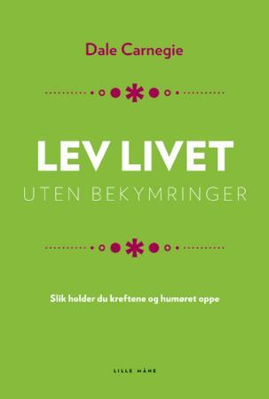 Lev livet uten bekymringer