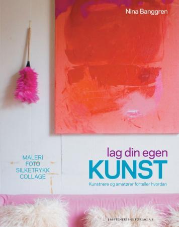 Lag din egen kunst