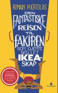 Den fantastiske reisen til fakiren som gjemte seg i et Ikea-skap