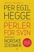Perler for svin og 555 andre norske idiomer