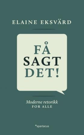 Få sagt det!