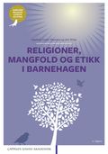 Religioner, mangfold og etikk i barnehagen