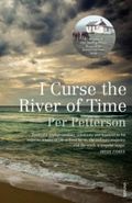 I curse the river of time