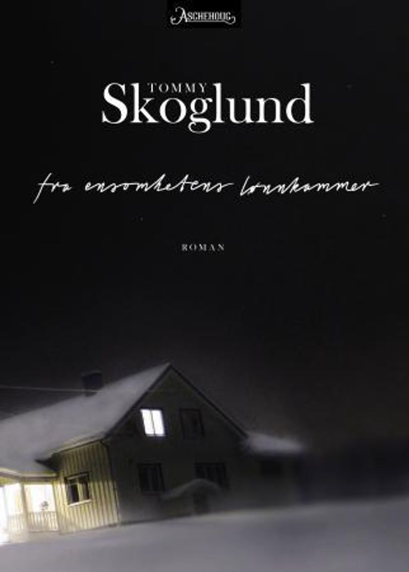 Fra ensomhetens lønnkammer