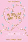 My true love gave to me