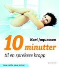 10 minutter til en sprekere kropp