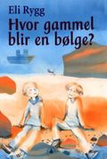 Hvor gammel blir en bølge?