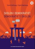 Skolen i demokratiet - demokratiet i skolen