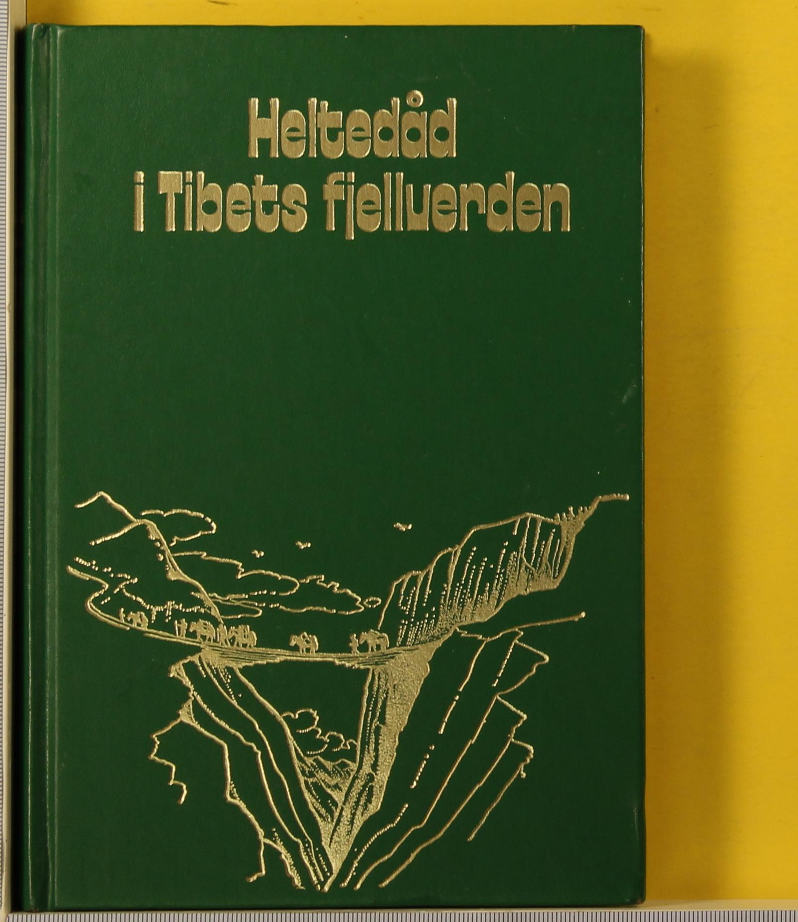 Heltedåd i Tibets fjellverden