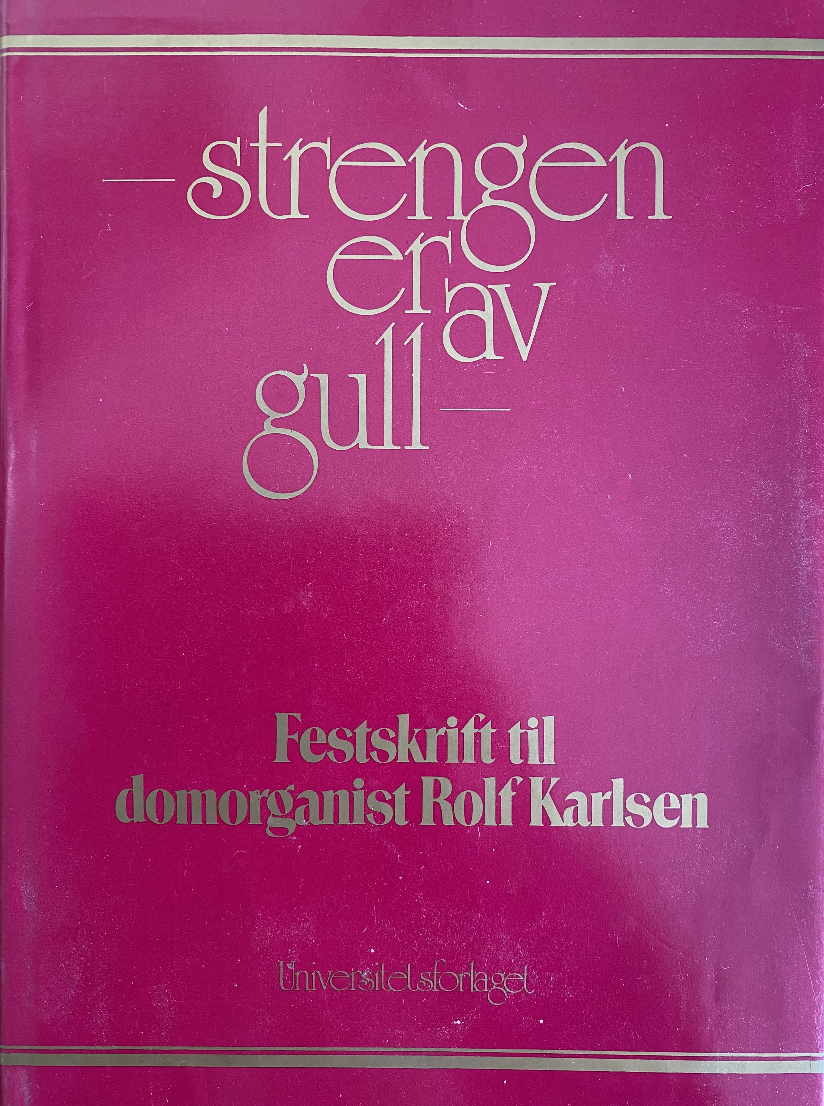 Strengen er av gull