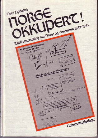 Norge okkupert! Tysk etterretning om Norge og nordmenn 1942-1945