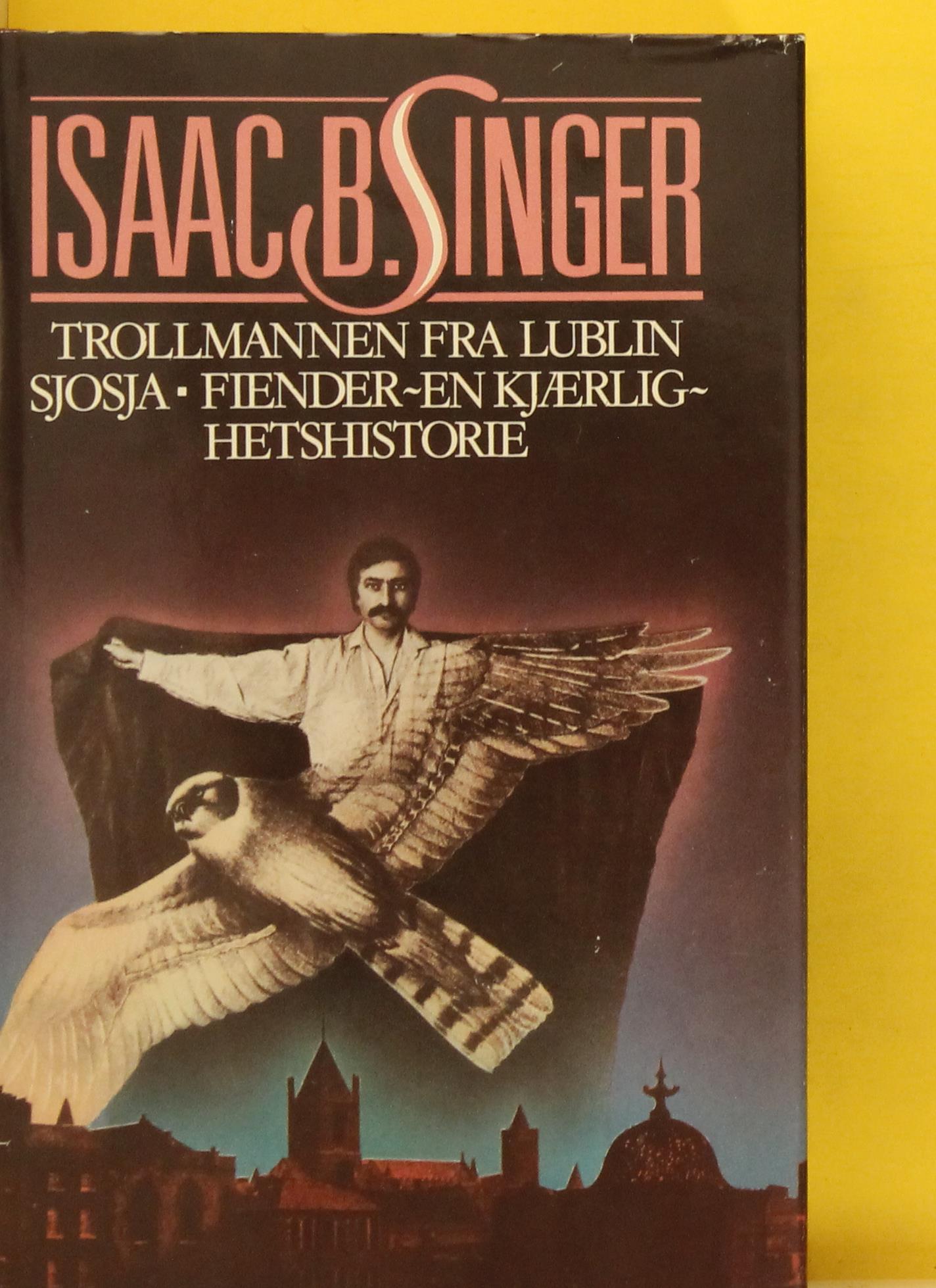Trollmannen fra Lublin ; Sjosja ; Fiender