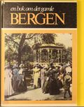 En bok om det gamle Bergen = A book on old Bergen