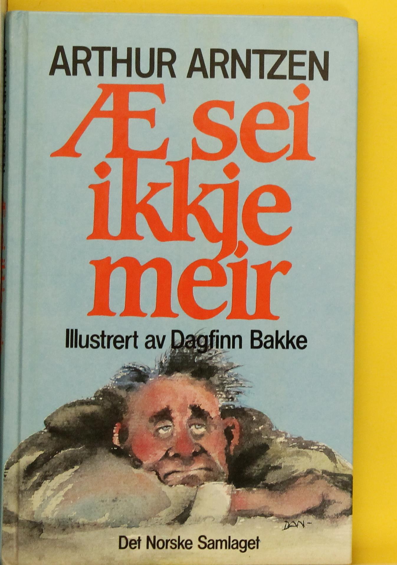 Æ sei ikkje meir