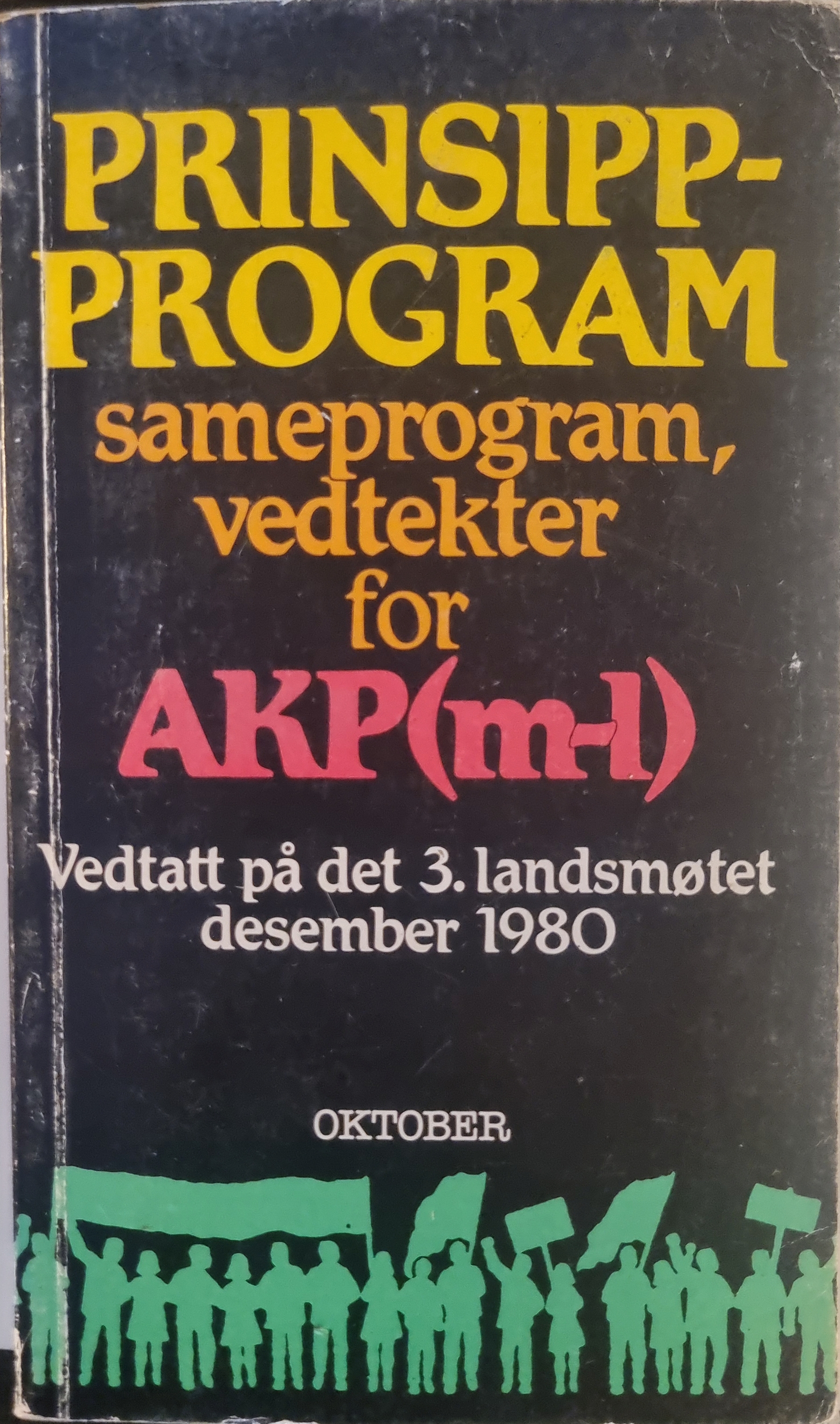 Prinsipprogram, sameprogram, vedtekter for AKP(m-l) vedtatt på det 3. landsmøtet desember 1980