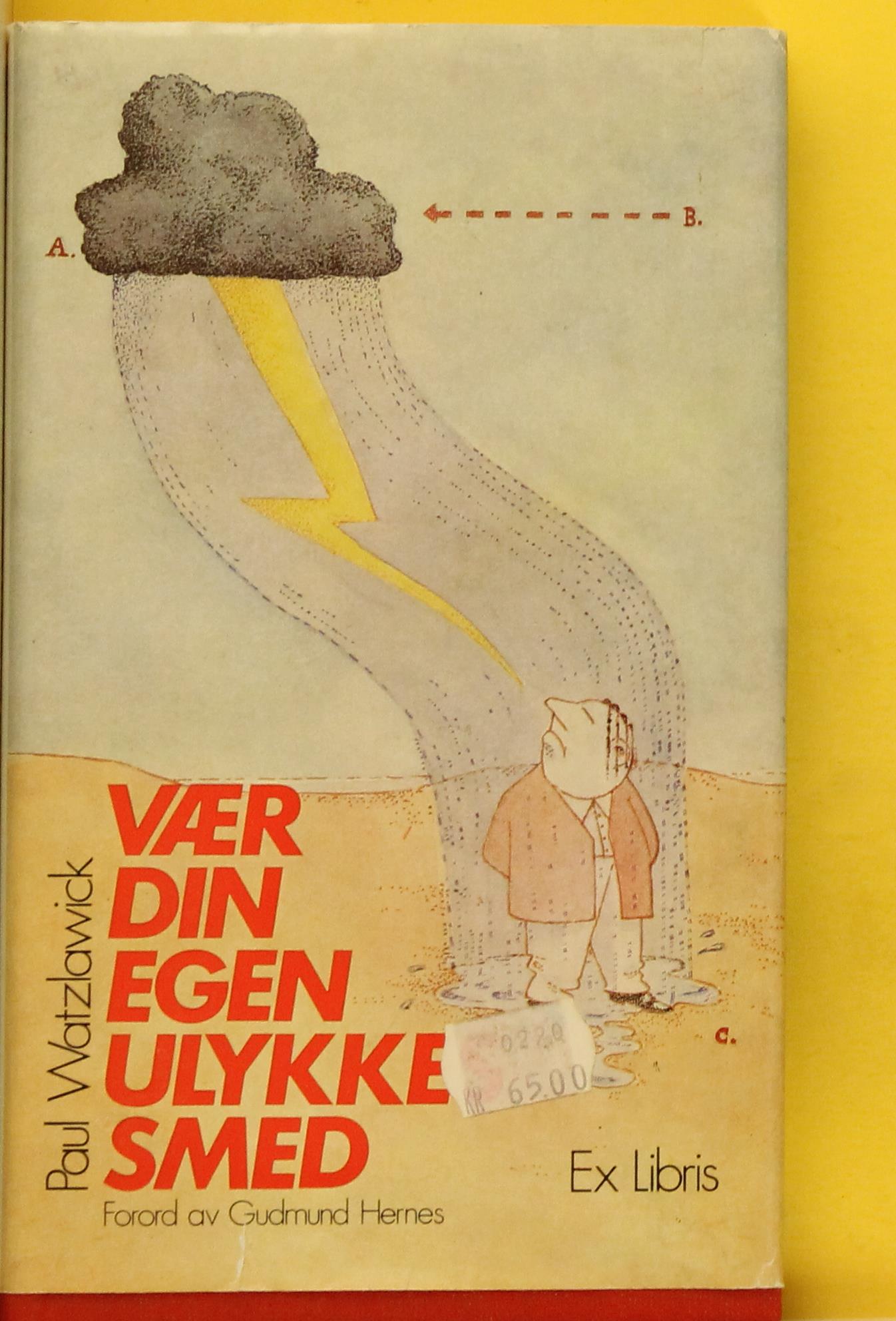 Vær din egen ulykkes smed