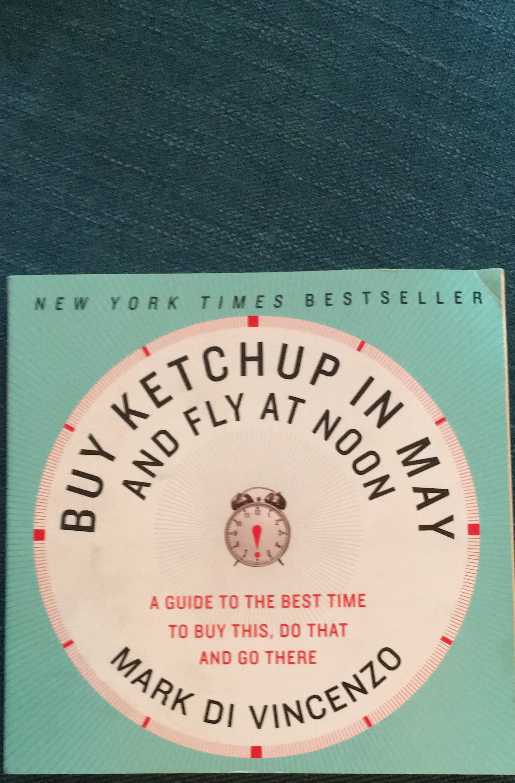 buy ketchup in may and fly at noon