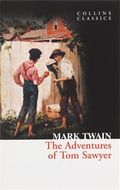 Collins Classics: The Adventures of Tom Sawyer