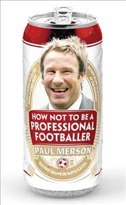 How Not to Be a Professional Footballer