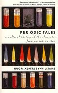 Periodic Tales: A Cultural History of the Elements, from Arsenic to Zinc