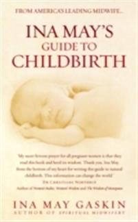 Ina May's Guide to Childbirth