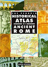 The Penguin Historical Atlas Of Ancient Rome,