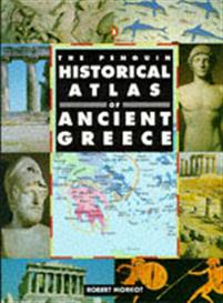 The Penguin Historical Atlas Of Ancient Greece,