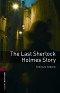 Oxford Bookworms Library: The Last Sherlock Holmes Story