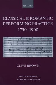 Classical and Romantic Performing Practice 1750-1900