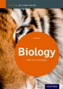 Biology Study Guide: Oxford Ib Diploma Programme