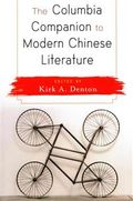 The Columbia Companion to Modern Chinese Literature