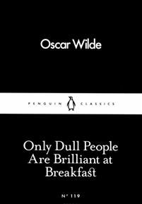 Only Dull People Are Brilliant At Breakfastassics