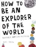 How To Be An Explorer Of The World