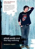 Elliott Smith and the Big Nothing