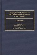 Biographical Dictionary of the United States Secretaries of the Treasury 1789-1995