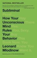 Subliminal: How Your Unconscious Mind Rules Your Behavior