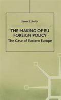 The Making of EU Foreign Policy