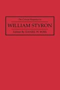 The Critical Response to William Styron