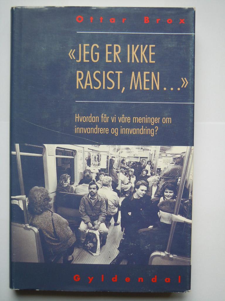 Jeg er ikke rasist, men