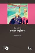 DeLillos: Suser avgårde