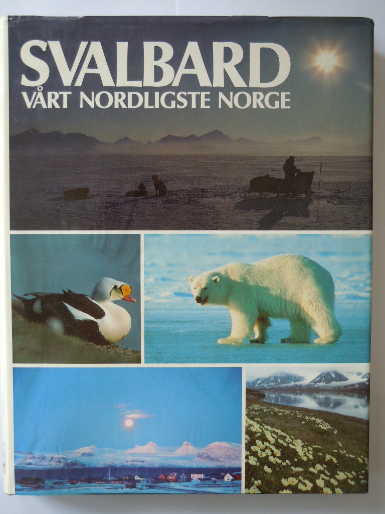 Svalbard, vårt nordligste Norge