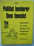 Politiet begjærer Dem fengslet