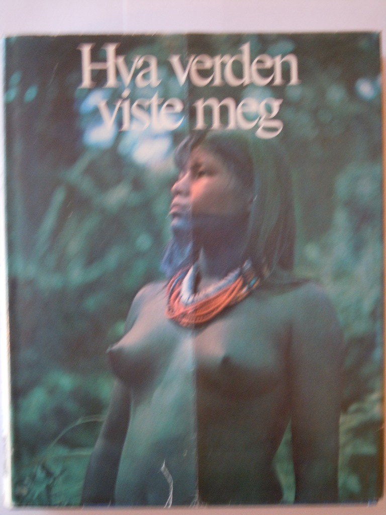 Hva verden viste meg