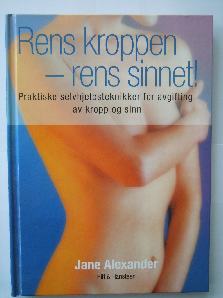 Rens kroppen -rens sinnet!