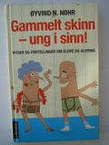 Gammelt skinn -ung i sinn!