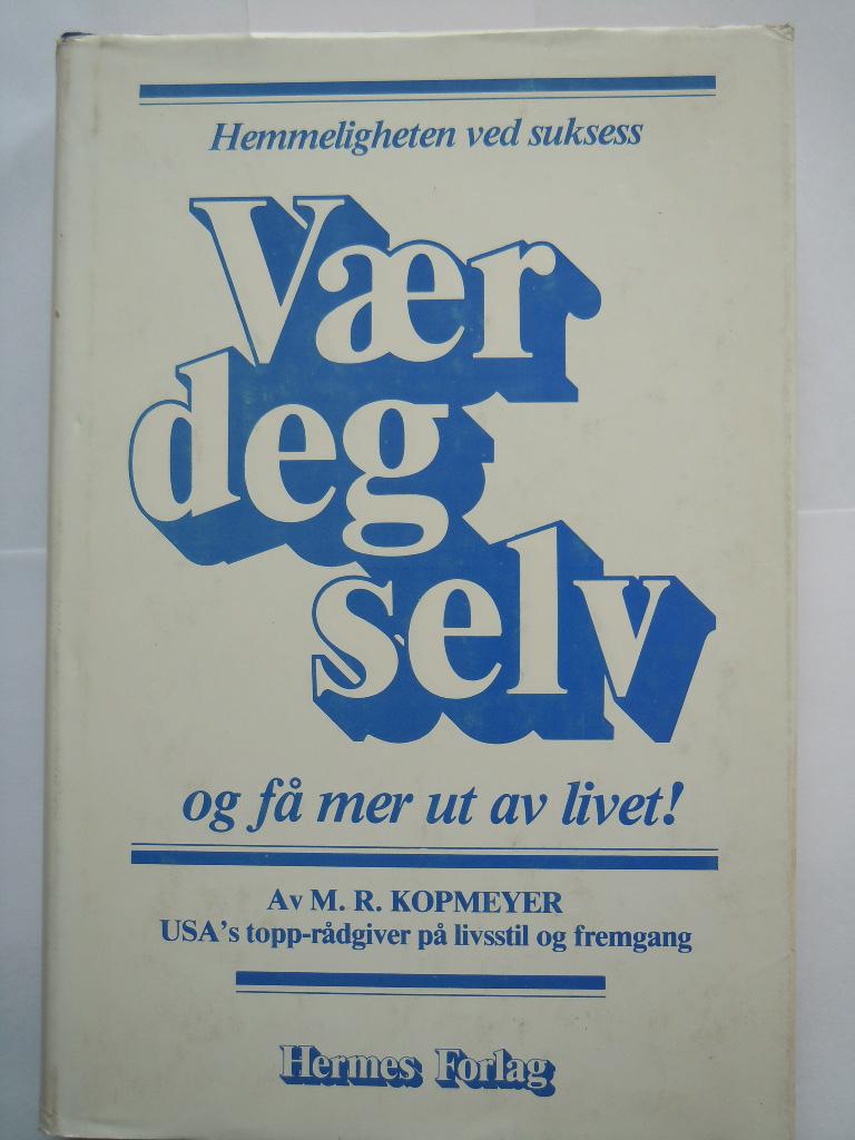 Vær deg selv og få mer ut av livet