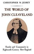 The World of John Cleaveland: Family and Community in Eighteenth-Century England