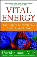 Vital Energy: The 7 Keys to Invigorate Body, Mind, and Soul