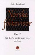 Norske folkeviser. Bd. 1-2