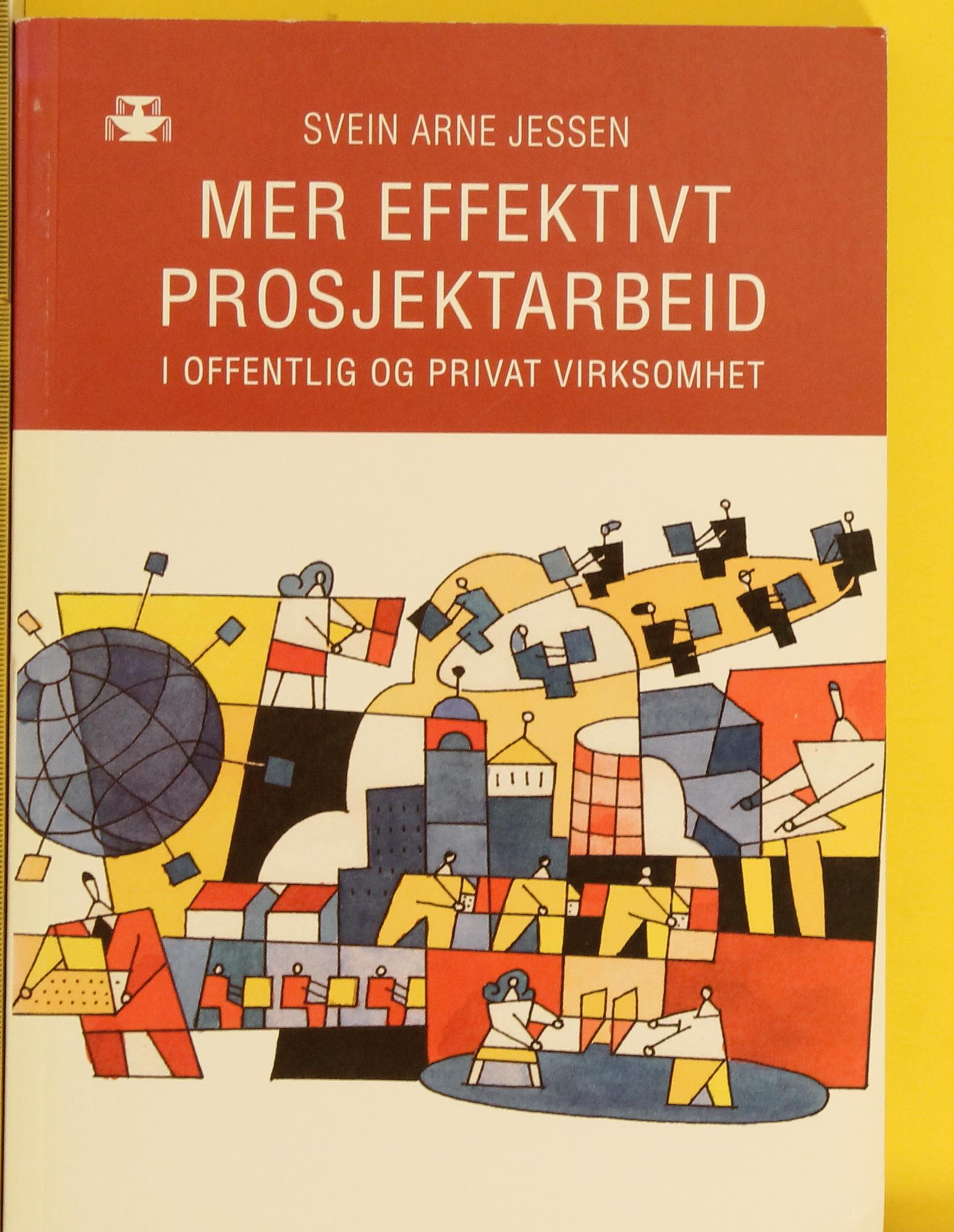 Mer effektivt prosjektarbeid i offentlig og privat virksomhet